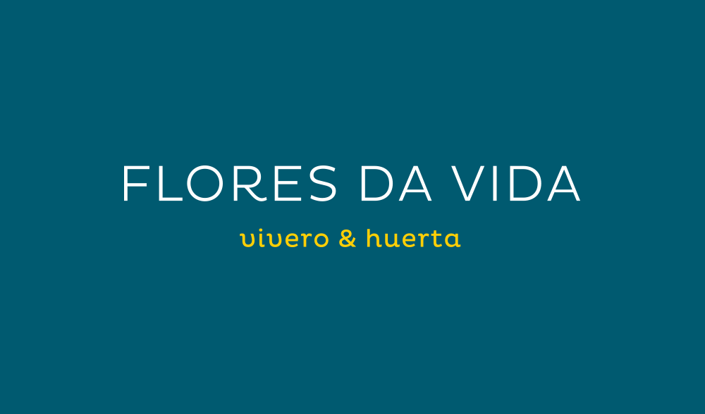 Flores da vida - vivero y huerta